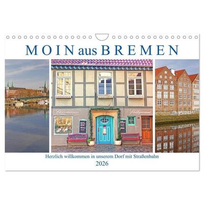 Moin aus Bremen. Herzlich willkommen in unserem Dorf mit Straßenbahn (Wandkalender 2026 DIN A4 quer), CALVENDO Monatskalender