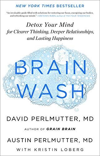 David Perlmutter MD - Brain Wash: Detox Your Mind for Clearer Thinking, Deeper Relationships, and Lasting Happiness - Preis vom 30.09.2026 22:30:23 h