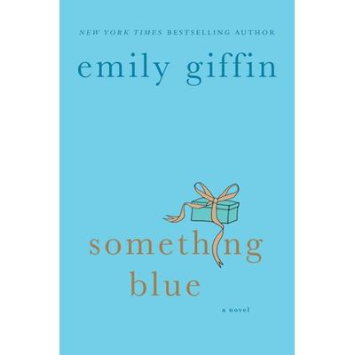 Something Blue, Taschenbuch von Emily Giffin, St. Martin's Publishing Group