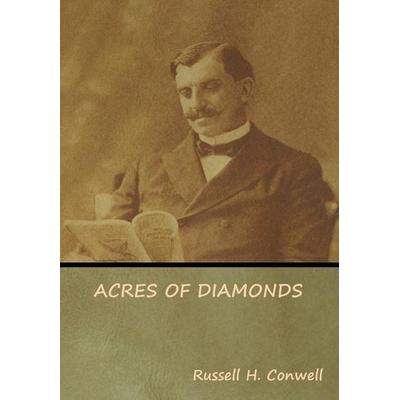 Acres of Diamonds, Gebundene Ausgabe von Russell H. Conwell, Indoeuropeanpublishing.Com, 978-1-64439-149-5