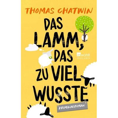 Das Lamm, das zu viel wusste, Taschenbuch von Thomas Chatwin, Rowohlt Taschenbuch, 978-3-499-01052-1