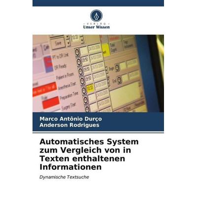 Automatisches System zum Vergleich von in Texten enthaltenen Informationen, Taschenbuch von Marco Antônio Durço,Anderson Rodrigues, Verlag Unser