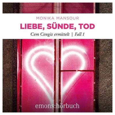 Liebe, Sünde, Tod - Monika Mansour, Audio, 9783740827205