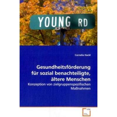 Hackl, C: Gesundheitsförderung für sozial benachteiligte, äl, Taschenbuch von Cornelia Hackl, VDM, 978-3-639-11423-2