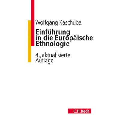 Einführung in die Europäische Ethnologie, Taschenbuch von Wolfgang Kaschuba, C.H. Beck, 978-3-406-63598-4