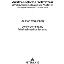 Die konzerninterne Arbeitnehmerüberlassung, Fachbücher von Stephan Worpenberg