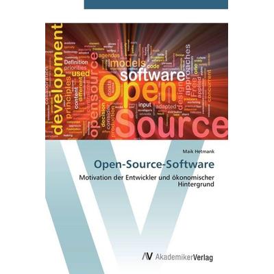 Open-Source-Software, Taschenbuch von Maik Hetmank, AV Akademikerverlag, 978-3-639-44571-8
