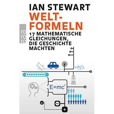 Welt-Formeln, Taschenbuch von Ian Stewart, Rowohlt Taschenbuch, 978-3-499-63029-3