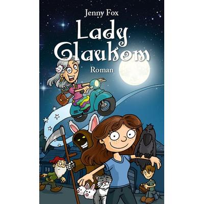 Lady Glaukom, Gebundene Ausgabe von Jenny Fox, Buchschmiede, 978-3-99125-855-1