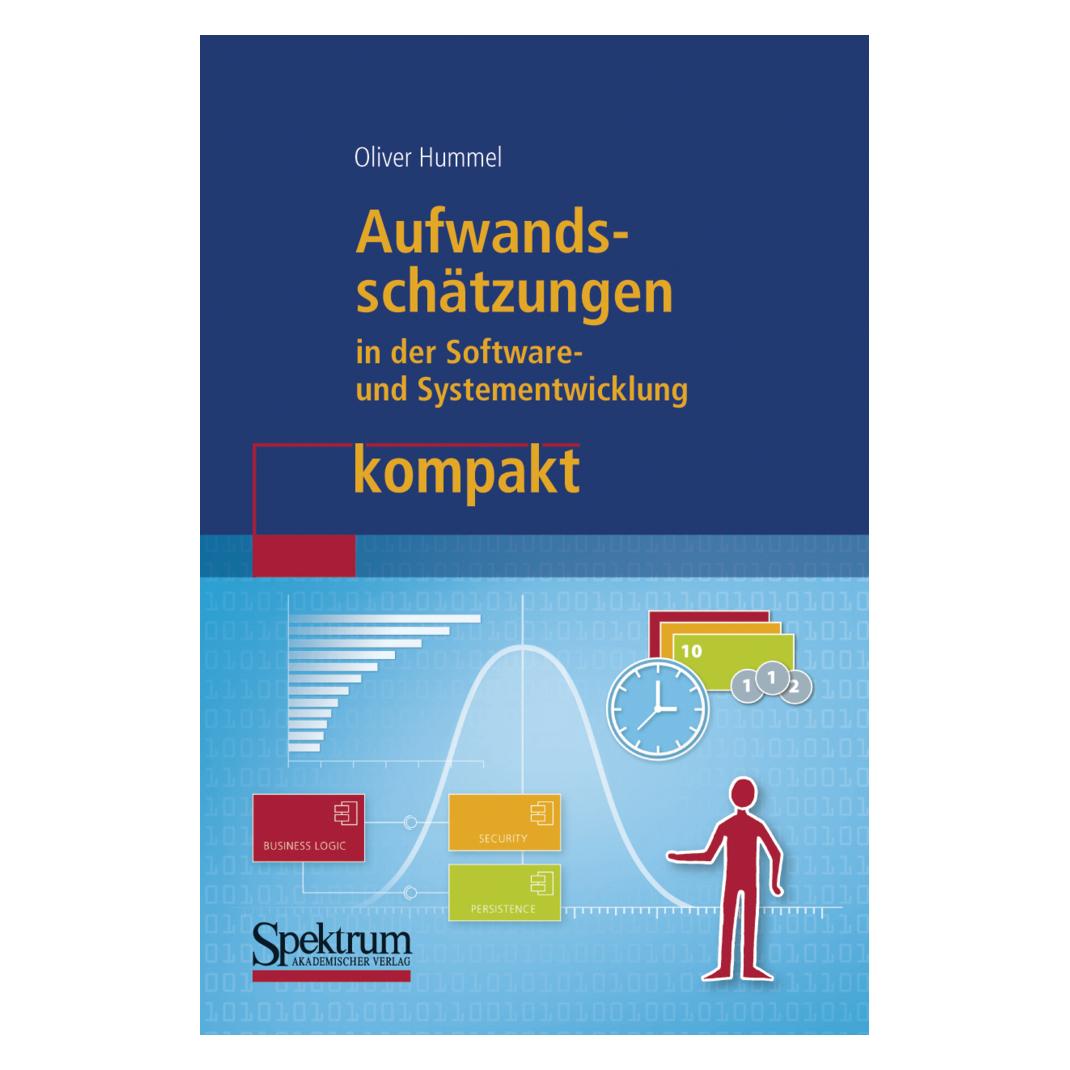 Spektrum Aufwandsschätzungen in der Software- und Systementwicklung kompakt (Deutsch, Softcover, Oliver Hummel) (7324133)