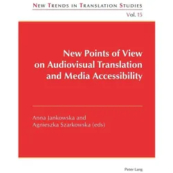 New Points of View on Audiovisual Translation and Media Accessibility, Fachbücher von Anna Szarkowska Jankowska, Anna Jankowska, Agnieszka Szarkowska