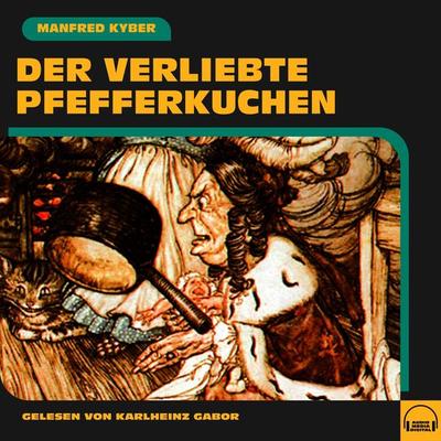 Der verliebte Pfefferkuchen - Manfred Kyber, Audio, 9783991588818