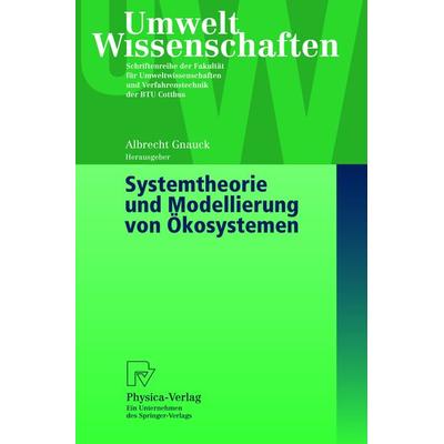 Systemtheorie und Modellierung von Ökosystemen, Taschenbuch von Albert Gnauck, Physica, 978-3-7908-1441-5