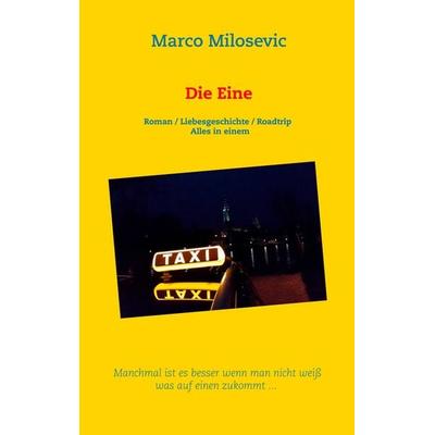 Die Eine, Taschenbuch von Marco Milosevic, Twentysix Love, 978-3-7407-3597-5