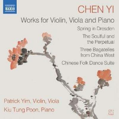Chen: Werke für Violine,Bratsche und Klavier - Kiu Tung Poon,Patrick Yim, CD