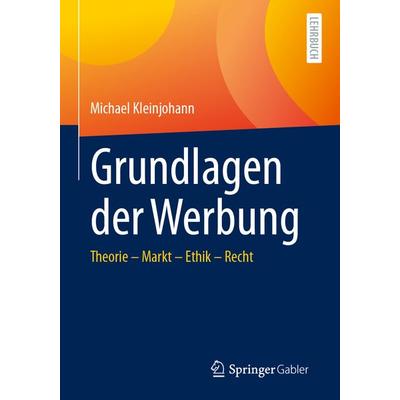 Grundlagen der Werbung, Taschenbuch von Michael Kleinjohann, Springer Fachmedien Wiesbaden GmbH, 978-3-658-44075-6