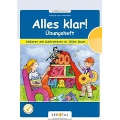 Alles klar! 2. Schuljahr - Übungsheft Addieren und Subtrahieren im 100er-Raum, Taschenbuch von , Veritas Verlag, 978-3-7058-8944-6