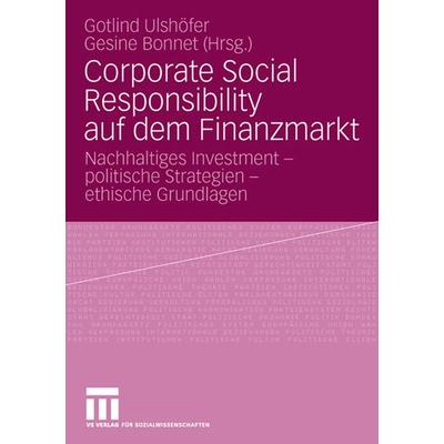 Corporate Social Responsibility auf dem Finanzmarkt, Taschenbuch von Gotlind Ulshöfer,Gesine Bonnet, VS Verlag für Sozialwissenschaften,
