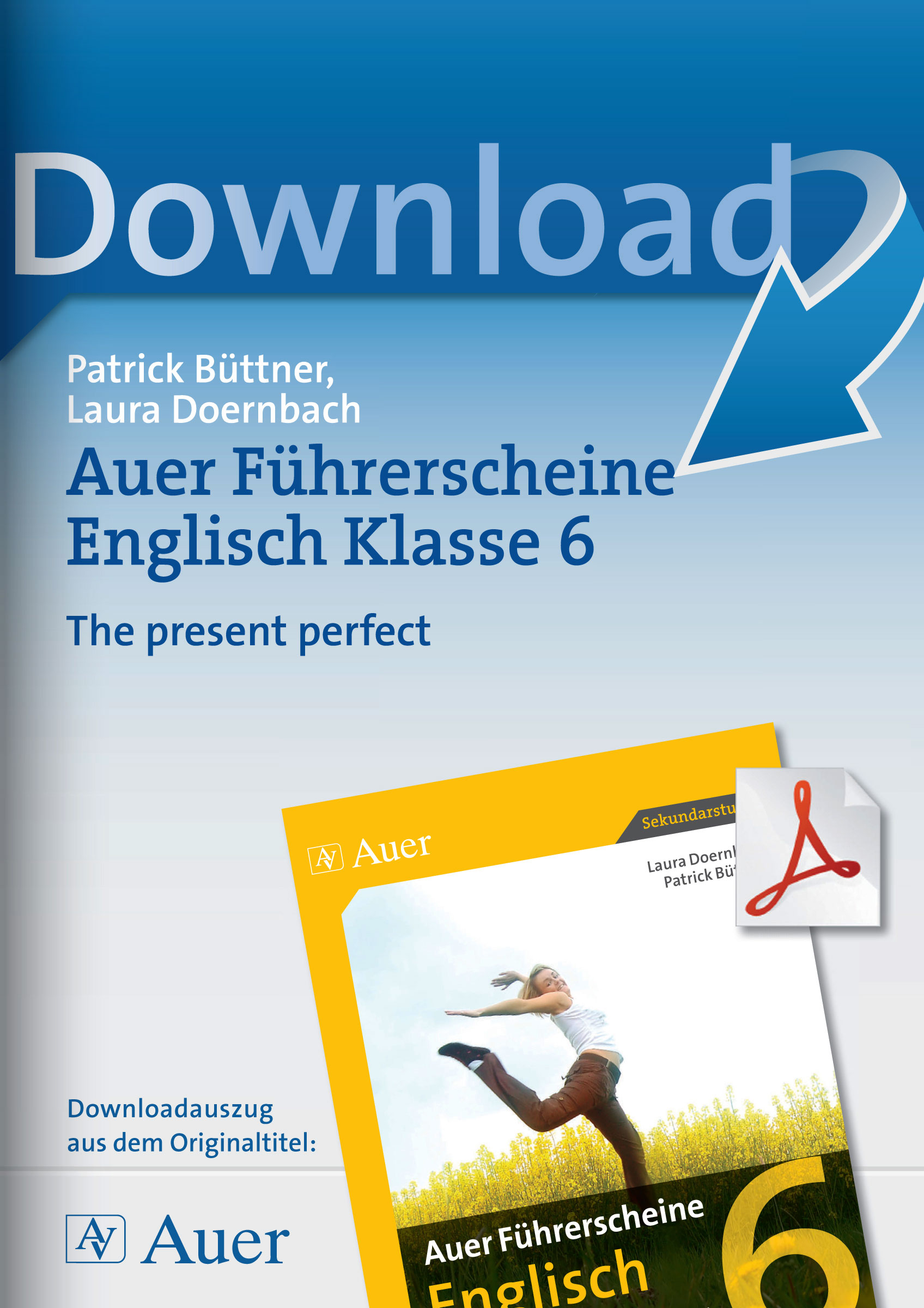 Auer Verlag Auer Führerscheine Englisch Klasse 6: The present perfect