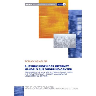 Auswirkungen des Internet-Handels auf Shopping-Center, Taschenbuch von Tobias Wengler, BoD – Books on Demand, 978-3-8334-2723-7