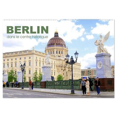 Berlin - dans le centre historique (Calendrier mural 2027 DIN A2 vertical), CALVENDO calendrier mensuel