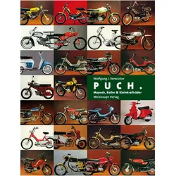 Puch. Mopeds, Roller & Kleinkrafträder, Sachbücher von Wolfgang J. Verwüster