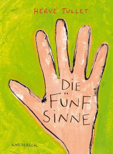 Hervé Tullet - Die Fünf Sinne. Ein Kinderbuch zum Spielen und Erfahren von Farbe, Form, Duft und Geschmack - Preis vom 01.10.2026 17:08:56 h