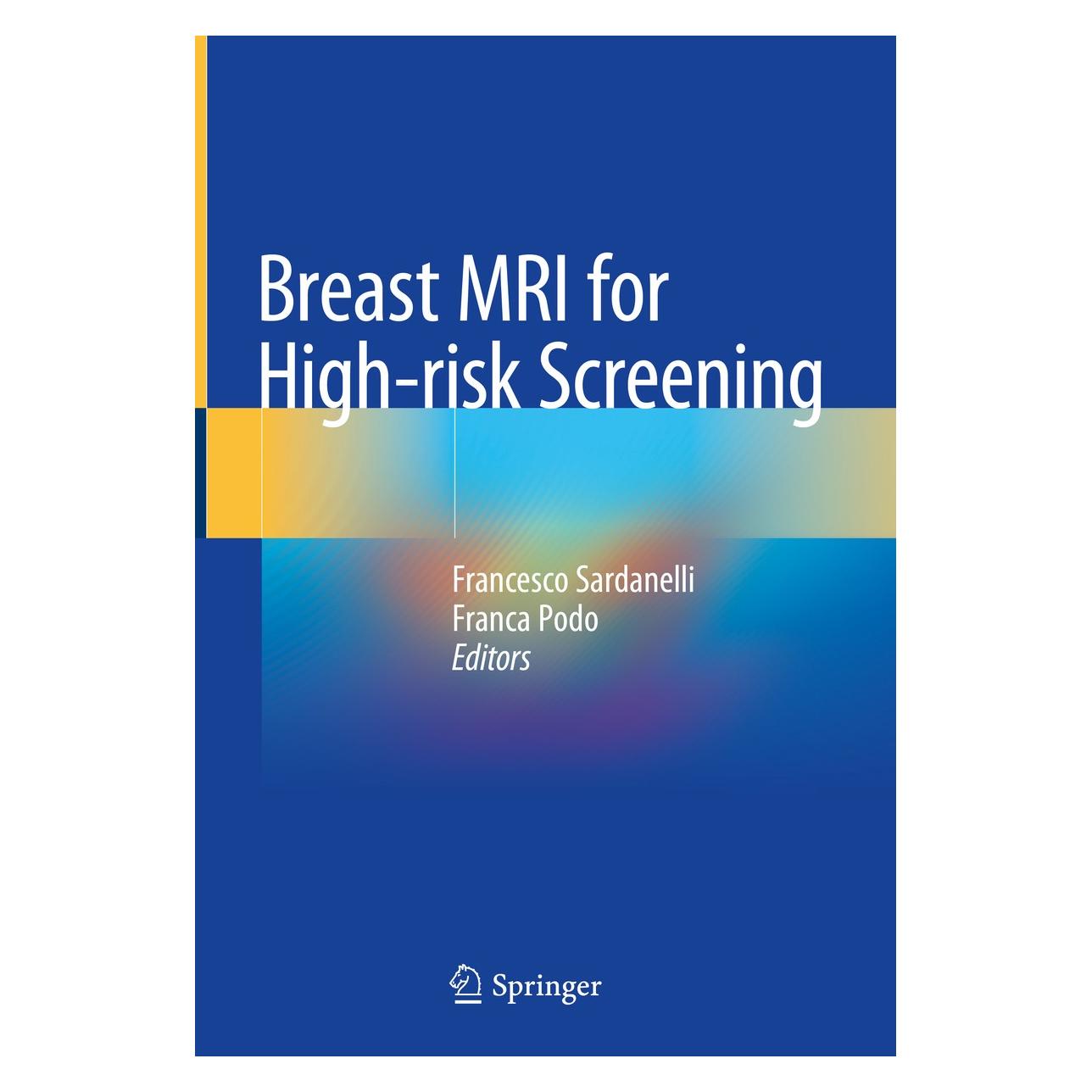 Springer Breast MRI for High-risk Screening (Englisch, Hardcover, Franca Podo, Francesco Sardanelli) (9783030412067)