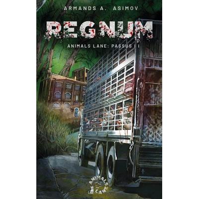 Regnum, Taschenbuch von Armands A. Asimov, BoD – Books on Demand, 978-3-695-19813-9
