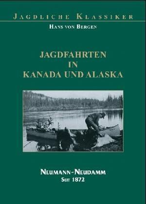 Bergen, Hans von - Jagdfahrten in Kanada und Alaska - Preis vom 19.10.2026 19:33:35 h