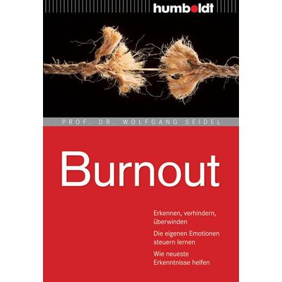 Burnout, Geheftet von Wolfgang Seidel, Humboldt Verlag