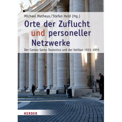 Orte der Zuflucht und personeller Netzwerke, Gebundene Ausgabe von , Herder, 978-3-451-30930-4