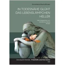 Binder:In Todesnähe glüht das Lebensläm, Fachbücher von Christiane Maria Binder