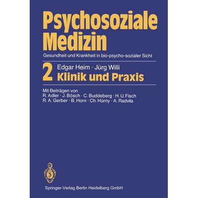 Psychosoziale Medizin Gesundheit und Krankheit in bio-psycho-sozialer Sicht, Taschenbuch von Edgar Heim,Jürg Willi, Springer Berlin, 978-3-540-16229-2