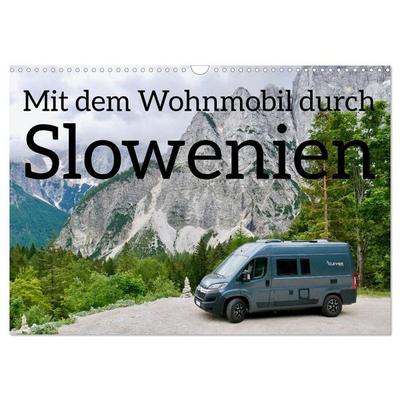 Mit dem Wohnmobil durch Slowenien (Wandkalender 2027 DIN A3 quer), CALVENDO Monatskalender