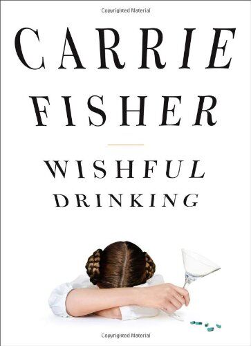 Carrie Fisher - Wishful Drinking - Preis vom 09.10.2026 07:28:09 h