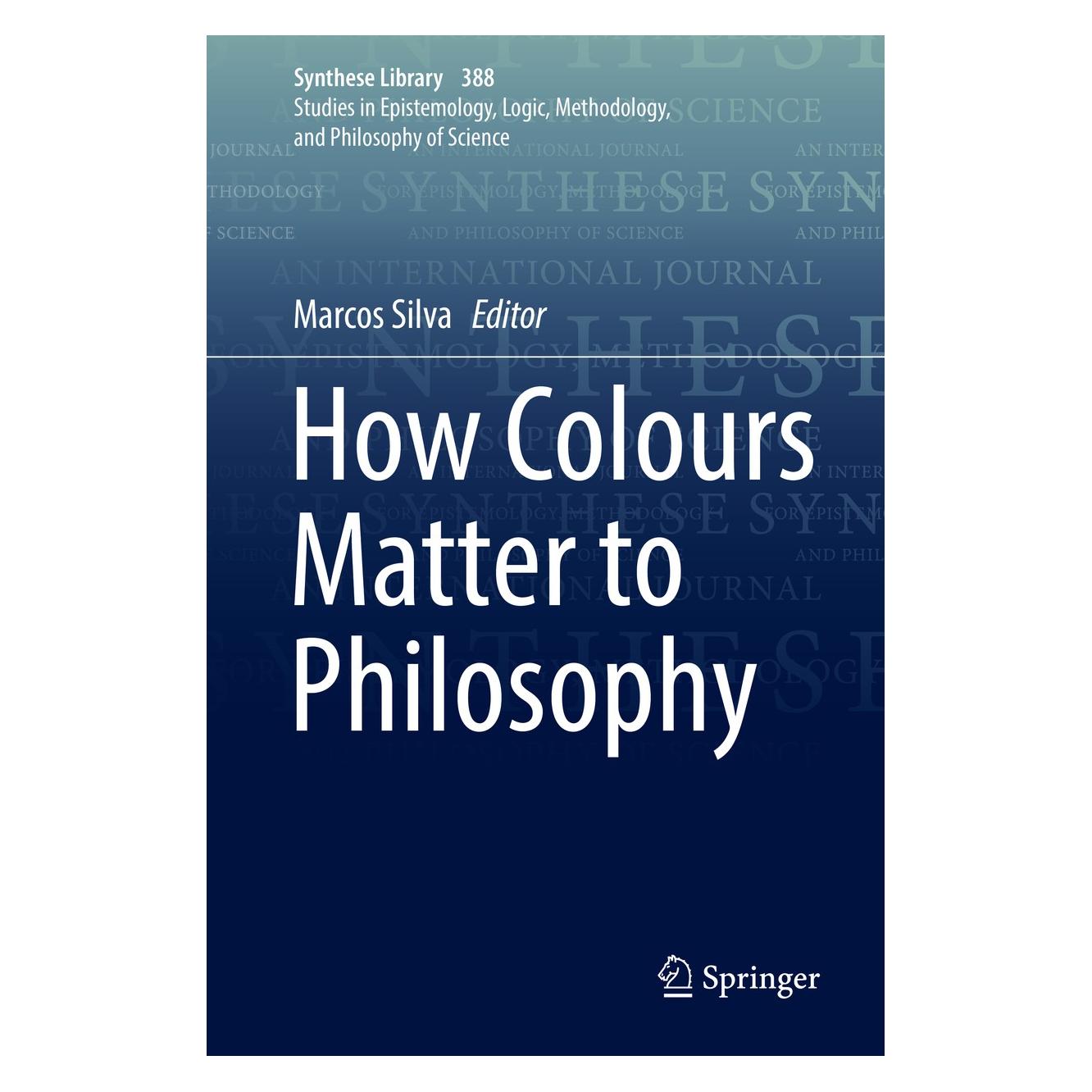 Springer How Colours Matter to Philosophy (Englisch, Hardcover, Marcos Silva) (9783319673974)