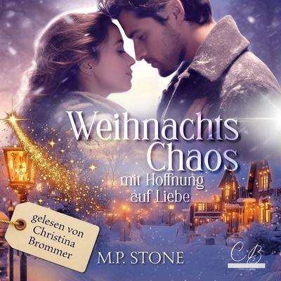 Weihnachtschaos mit Hoffnung auf Liebe - M.P. Stone, Audio, 4069828646759