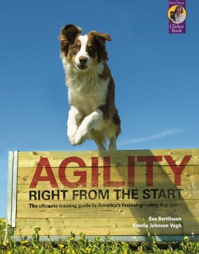 Eva Bertilsson - Agility Right from the Start (Karen Pryor Clicker Book) - Preis vom 09.10.2026 07:28:09 h