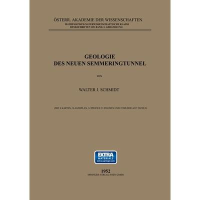 Geologie des Neuen Semmeringtunnel, Taschenbuch von Walter J. Schmidt, Springer Wien, 978-3-211-86122-6