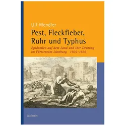 Pest, Fleckfieber, Ruhr und Typhus, Fachbücher von Ulf Wendler