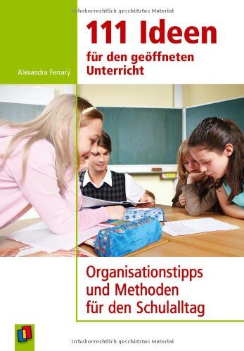 Alexandra Ferrarÿ - 111 Ideen für den geöffneten Unterricht: Organisationtipps und Methoden für den Schulalltag: Organisationstipps und Methoden für den Schulalltag - Preis vom 10.10.2026 11:48:34 h