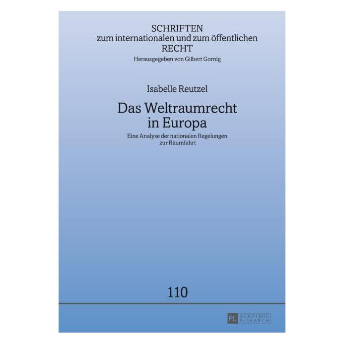 Peter Lang Reutzel:Das Weltraumrecht in Europa (Deutsch, Hardcover, Isabelle Reutzel) (67837318)