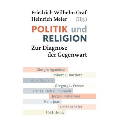 Politik und Religion, Taschenbuch von , C.H. Beck, 978-3-406-84169-9