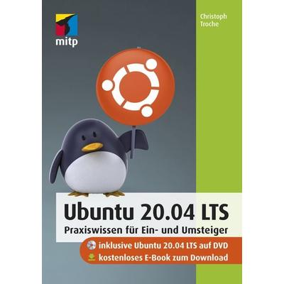 Ubuntu 20.04 LTS, Taschenbuch von Christoph Troche, Mitp Verlags GmbH & Co.KG, 978-3-7475-0236-5