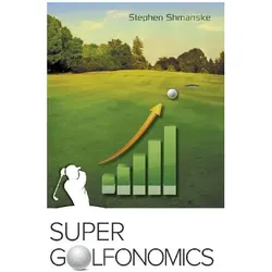 Super Golfonomics, Sachbücher von Stephen Shmanske