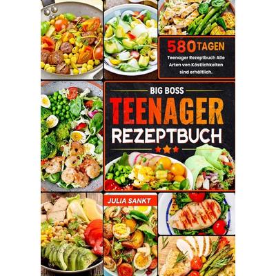 Big Boss Teenager Rezeptbuch, Taschenbuch von Julia Sankt, Epubli, 978-3-8197-2963-8