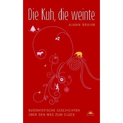 Die Kuh, die weinte, Gebundene Ausgabe von Ajahn Brahm, Lotos