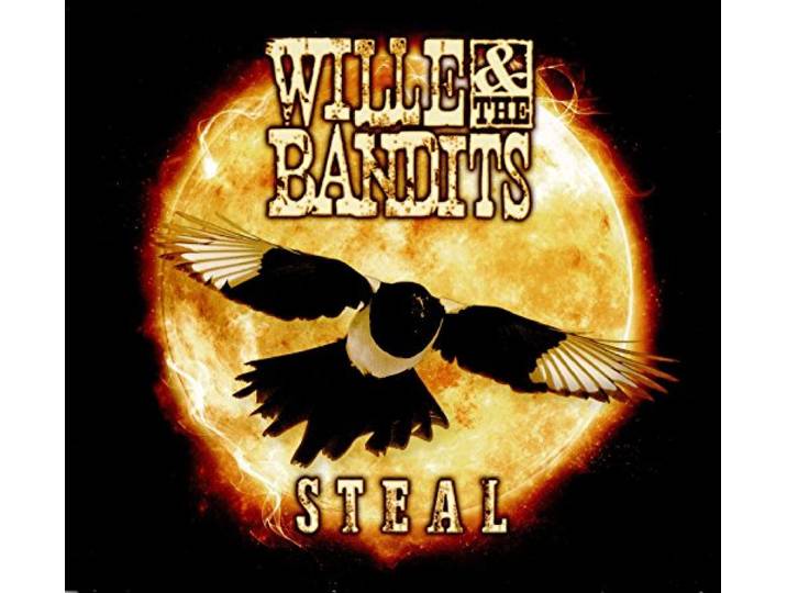 Wille & The Bandits - Steal