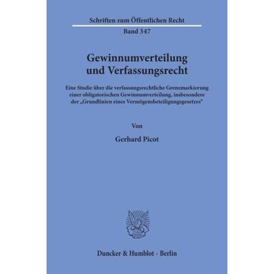 Gewinnumverteilung und Verfassungsrecht., Taschenbuch von Gerhard Picot, Duncker & Humblot, 978-3-428-04263-0